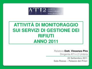 ATTIVITÀ DI MONITORAGGIO SUI SERVIZI DI GESTIONE DEI RIFIUTI ANNO 2011