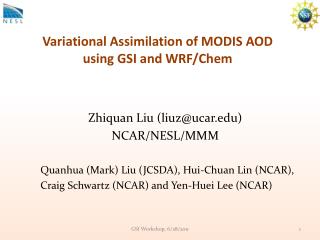 Variational Assimilation of MODIS AOD using GSI and WRF/ Chem