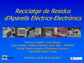 Reciclatge de Residus dâ€™Aparells ElÃ¨ctrics-ElectrÃ²nics Francesc Castells i Julio Rodrigo
