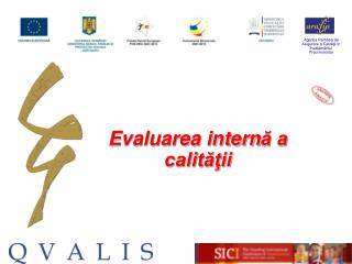 Evaluarea intern ă a calităţii