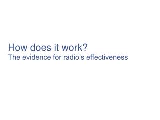 How does it work? The evidence for radio’s effectiveness