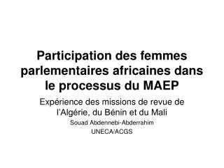 Participation des femmes parlementaires africaines dans le processus du MAEP