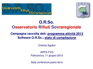 O.R.So. O sservatorio R ifiuti So vraregionale