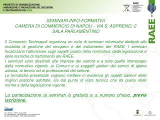 SEMINARI INFO-FORMATIVI CAMERA DI COMMERCIO DI NAPOLI - VIA S. ASPRENO, 2 SALA PARLAMENTINO