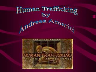 Human Trafficking by Andreea Amariei