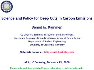 Science and Policy for Deep Cuts in Carbon Emissions Daniel M. Kammen