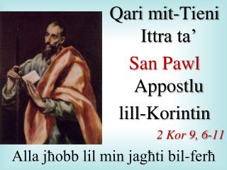 Qari mit-Tieni Ittra ta’ San Pawl Appostlu lill-Korintin 2 Kor 9, 6-11