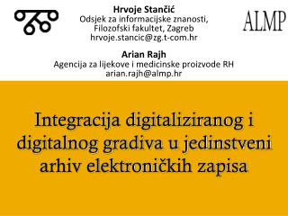 Integracija digitaliziranog i digitalnog gradiva u jedinstveni arhiv elektroničkih zapisa