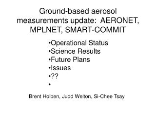 Ground-based aerosol measurements update: AERONET, MPLNET, SMART-COMMIT