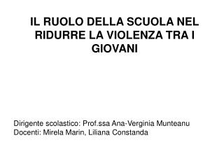 IL RUOLO DELLA SCUOLA NEL RIDURRE LA VIOLENZA TRA I GIOVANI