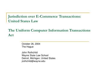 October 26, 2004 The Hague John Rothchild Wayne State Law School Detroit, Michigan, United States