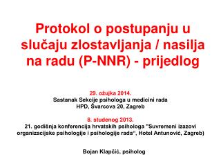 Protokol o postupanju u slučaju zlostavljanja / nasilja na radu (P-NNR) - prijedlog