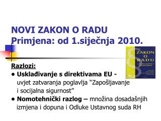 NOVI ZAKON O RADU Primjena: od 1.siječnja 2010.