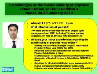 Who am I ? (PALANCHOKE Raju) Brief Introduction of yourself: