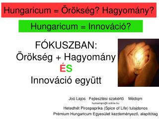 Hungaricum = Örökség? Hagyomány?