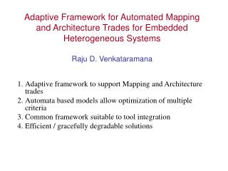 Adaptive framework to support Mapping and Architecture trades