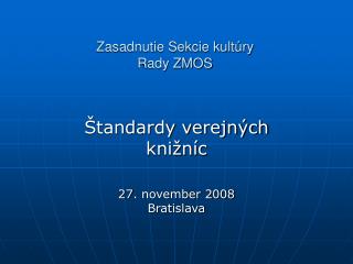 Zasadnutie Sekcie kultúry Rady ZMOS