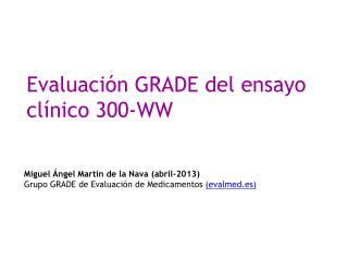 Evaluación GRADE del ensayo clínico 300-WW