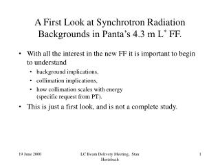 A First Look at Synchrotron Radiation Backgrounds in Panta’s 4.3 m L * FF.