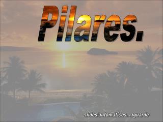 Pilares.