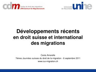 Développements récents en droit suisse et international des migrations