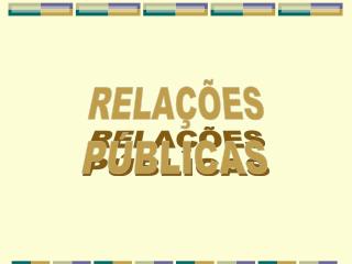 RELAÇÕES PÚBLICAS