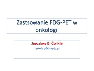 Zastsowanie FDG-PET w onkologii