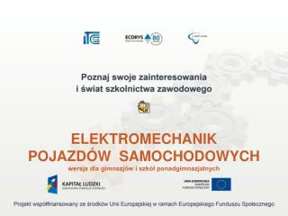 ELEKTROMECHANIK POJAZDÓW SAMOCHODOWYCH wersja dla gimnazjów i szkół ponadgimnazjalnych