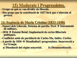 15) Moderats i Progressistes.