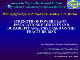 Karpenko Physico-Mechanical Institute Bay Zoltan Foundation for Applied Research