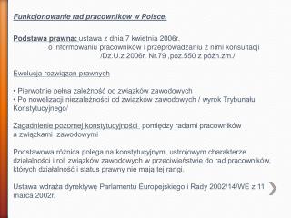 Funkcjonowanie rad pracowników w Polsce. Podstawa prawna: ustawa z dnia 7 kwietnia 2006r.