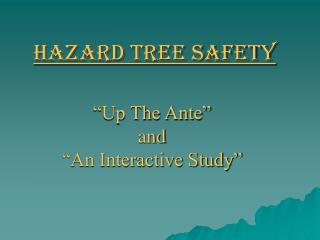 Hazard Tree Safety