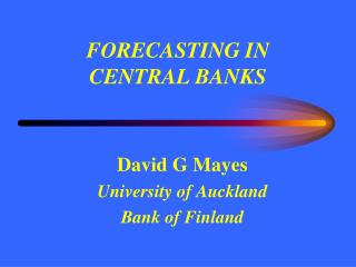 FORECASTING IN CENTRAL BANKS