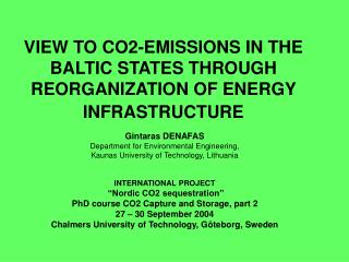 VIEW TO CO2-EMISSIONS IN THE BALTIC STATES THROUGH REORGANIZATION OF ENERGY INFRASTRUCTURE