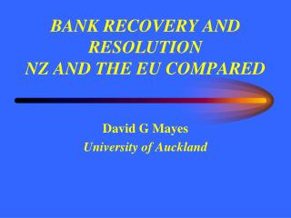 BANK RECOVERY AND RESOLUTION NZ AND THE EU COMPARED