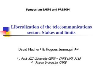 David Flacher¹ &amp; Hugues Jennequin¹ , ² ¹ : Paris XIII University CEPN – CNRS UMR 7115