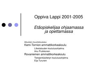 Oppiva Lappi 2001-2005 Etäopiskelijaa ohjaamassa ja opettamassa