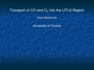 Transport of CO and O 3 into the UTLS Region