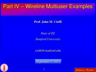 Part IV – Wireline Multiuser Examples