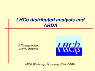 LHCb distributed analysis and ARDA