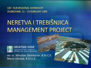 NERETVA I TREBIŠNJICA MANAGEMENT PROJECT