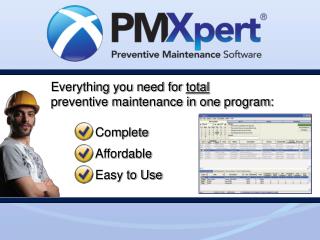 Everything you need for total preventive maintenance in one program: