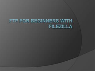 FTP for Beginners with FileZilla