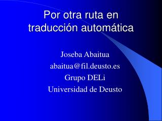 Por otra ruta en traducción automática