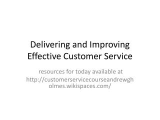 Delivering and Improving Effective Customer Service