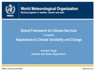 World Meteorological Organization Working together in weather, climate and water