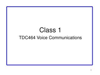 Class 1 TDC464 Voice Communications