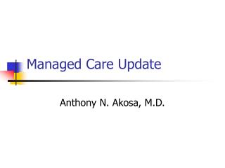 Managed Care Update