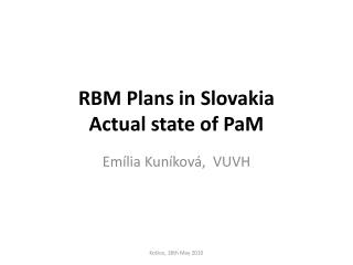 RBM Plans in Slovakia Actual state of PaM