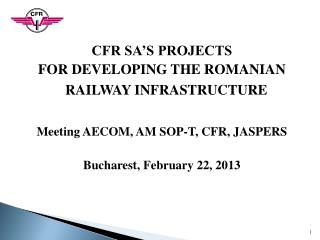 CFR SA’S PROJECTS FOR DEVELOPING THE ROMANIAN RAILWAY INFRASTRUCTURE